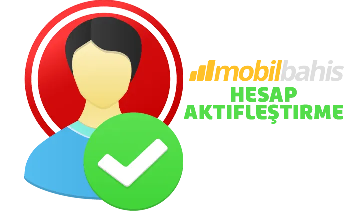 Mobilbahis-Hesap-Aktifleştirme